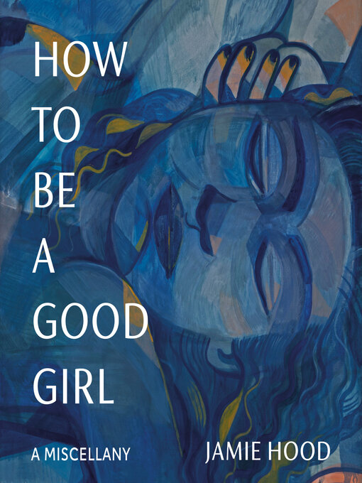 Title details for How to Be a Good Girl by Jamie Hood - Available